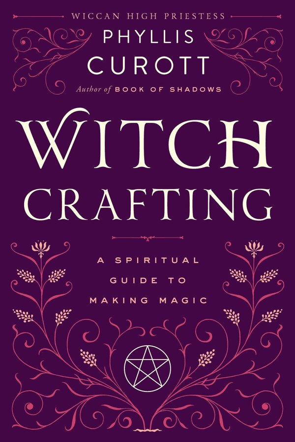 Witch Crafting by Phyllis Curott, Paperback | Indigo Chapters