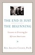 The End Is Just the Beginning by Arlene Churn, Paperback | Indigo Chapters
