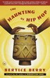 The Haunting of Hip Hop by Bertice Berry, Paperback | Indigo Chapters
