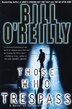 Those Who Trespass by Bill O'reilly, Paperback | Indigo Chapters