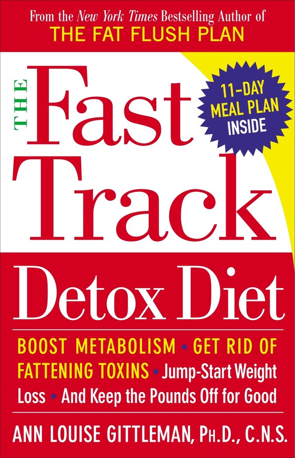 The Fast Track Detox Diet by Ann Louise Gittleman, Paperback | Indigo Chapters