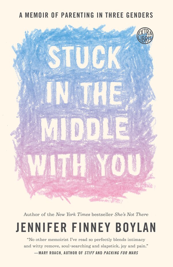 Stuck In The Middle With You by Jennifer Finney Boylan, Paperback | Indigo Chapters