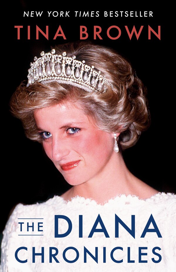 The Diana Chronicles by Tina Brown, Paperback | Indigo Chapters