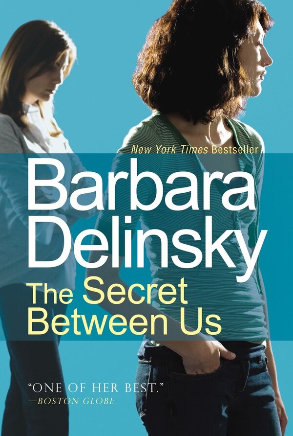 The Secret Between Us by Barbara Delinsky, Paperback | Indigo Chapters