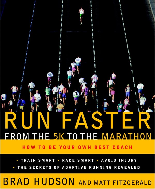 Run Faster From The 5k To The Marathon by Brad Hudson, Paperback | Indigo Chapters