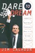 Dare To Dream by Jim Calhoun, Paperback | Indigo Chapters