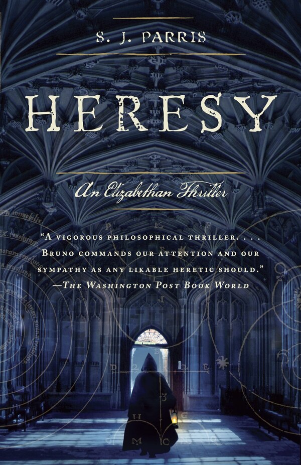 Heresy by S J Parris, Paperback | Indigo Chapters