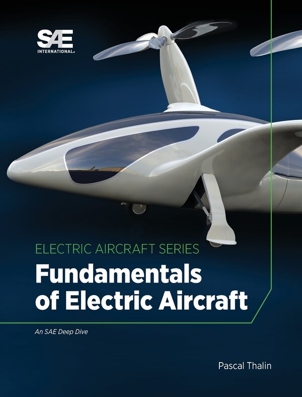 Fundamentals of Electric Aircraft by Pascal Thalin, Hardcover | Indigo Chapters