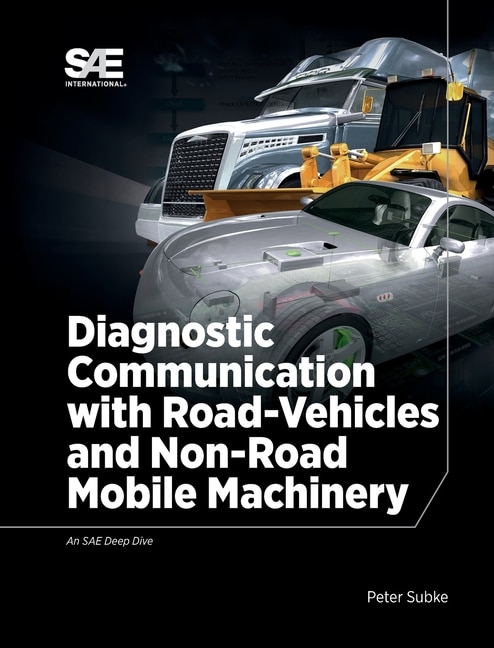 Diagnostic Communication with Road-Vehicles and Non-Road Mobile Machinery by Peter Subke, Hardcover | Indigo Chapters