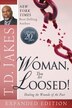 Woman Thou Art Loosed 20th Anniversary Expanded Edition by T. D. Jakes, Paperback | Indigo Chapters