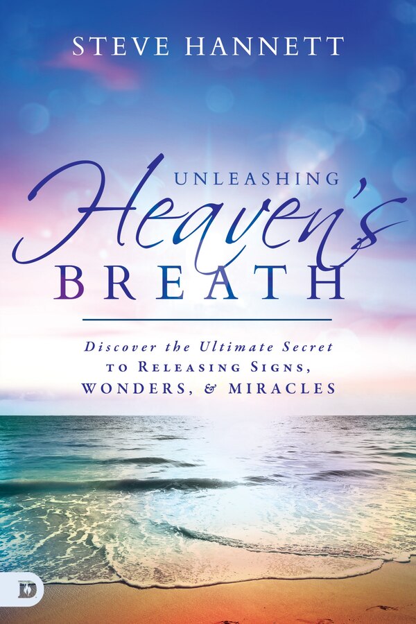 Unleashing Heaven's Breath by Steve Hannett, Paperback | Indigo Chapters
