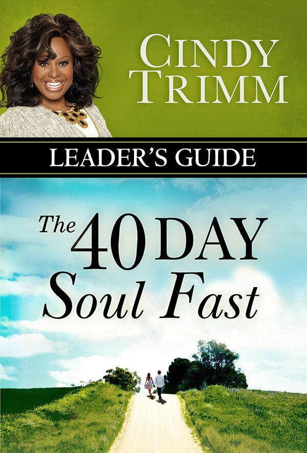 The 40 Day Soul Fast Leader's Guide by Cindy Trimm, Paperback | Indigo Chapters