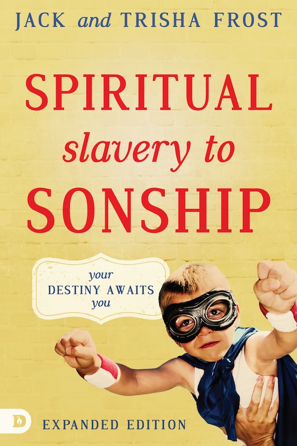 Spiritual Slavery to Sonship Expanded Edition by Jack Frost, Paperback | Indigo Chapters