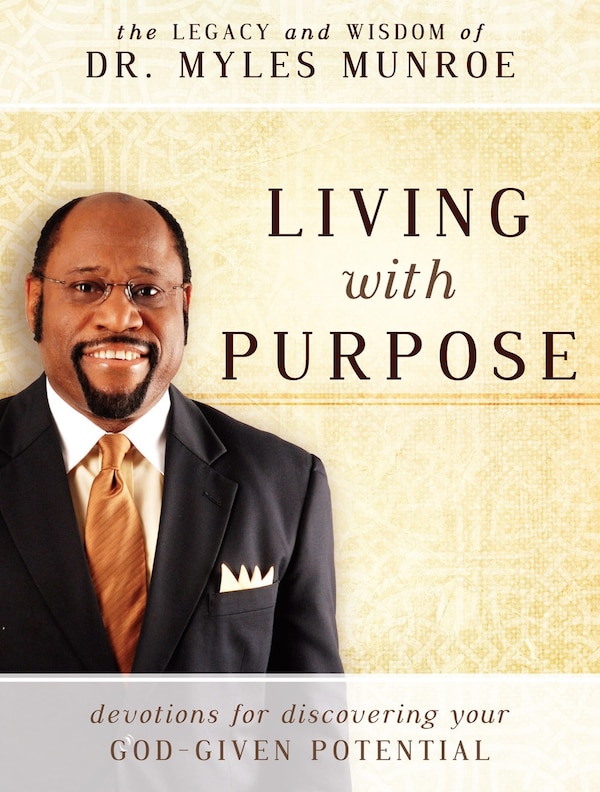 Living with Purpose by Myles Munroe, Paperback | Indigo Chapters