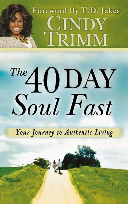 40 Day Soul Fast by Cindy Trimm, Hardcover | Indigo Chapters