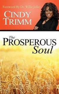 The Properous Soul by Cindy Trimm, Hardcover | Indigo Chapters