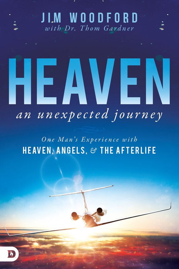 Heaven an Unexpected Journey by Jim Woodford, Paperback | Indigo Chapters