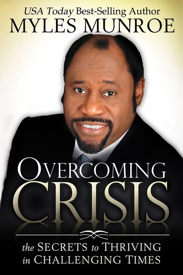 Overcoming Crisis by Myles Munroe, Paperback | Indigo Chapters