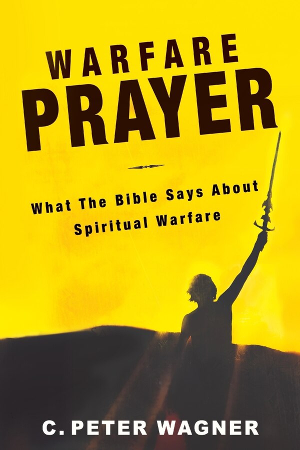 Warfare Prayer by Wagner, Paperback | Indigo Chapters