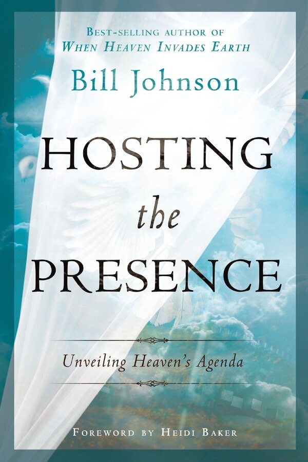 Hosting the Presence by Bill Johnson, Paperback | Indigo Chapters