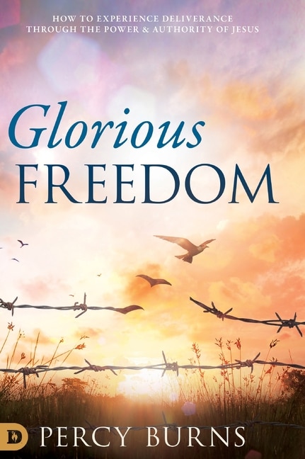 Glorious Freedom by Percy Burns, Hardcover | Indigo Chapters