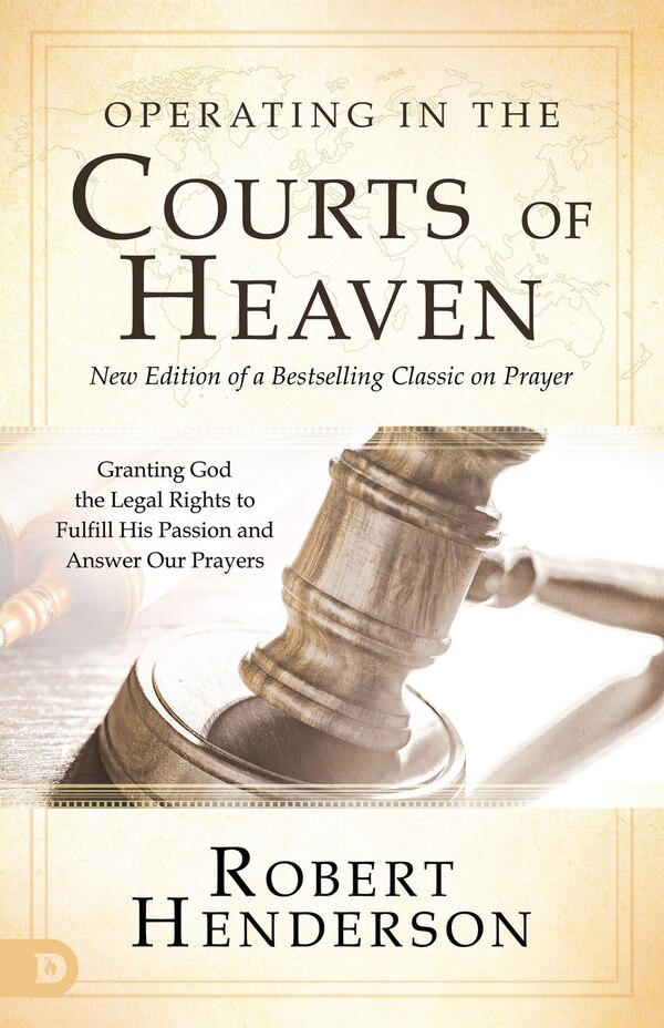 Operating in the Courts of Heaven (Revised and Expanded) by Robert Henderson, Paperback | Indigo Chapters