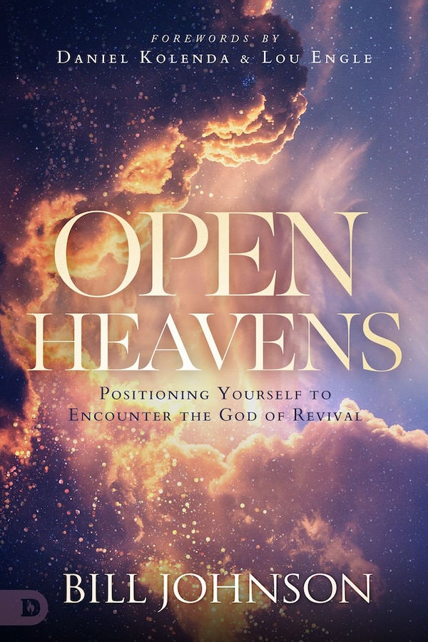 Open Heavens by Bill Johnson, Paperback | Indigo Chapters