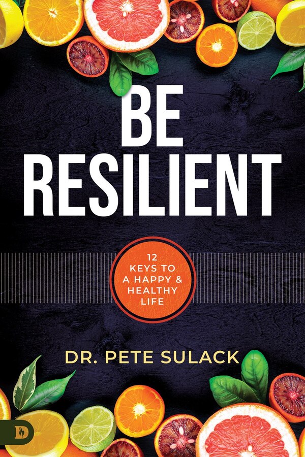 Be Resilient by Pete Sulack, Paperback | Indigo Chapters