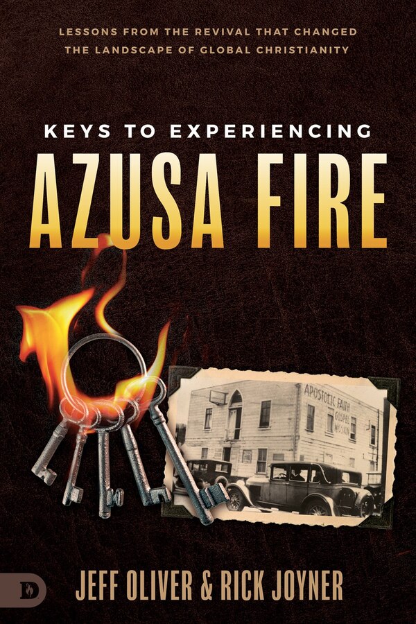 Keys to Experiencing Azusa Fire by Jeff Oliver, Paperback | Indigo Chapters