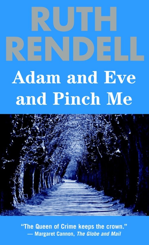 Adam and Eve and Pinch Me by RUTH RENDELL, Mass Market Paperback | Indigo Chapters