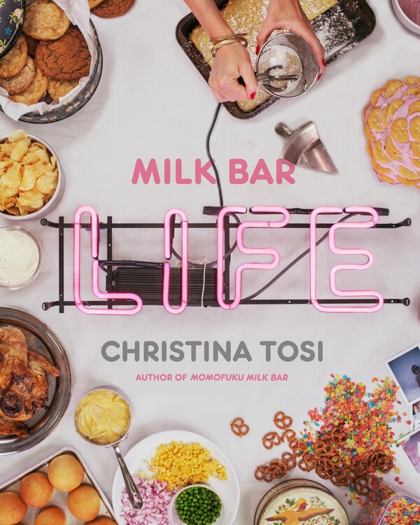 Milk Bar Life by Christina Tosi, Hardcover | Indigo Chapters