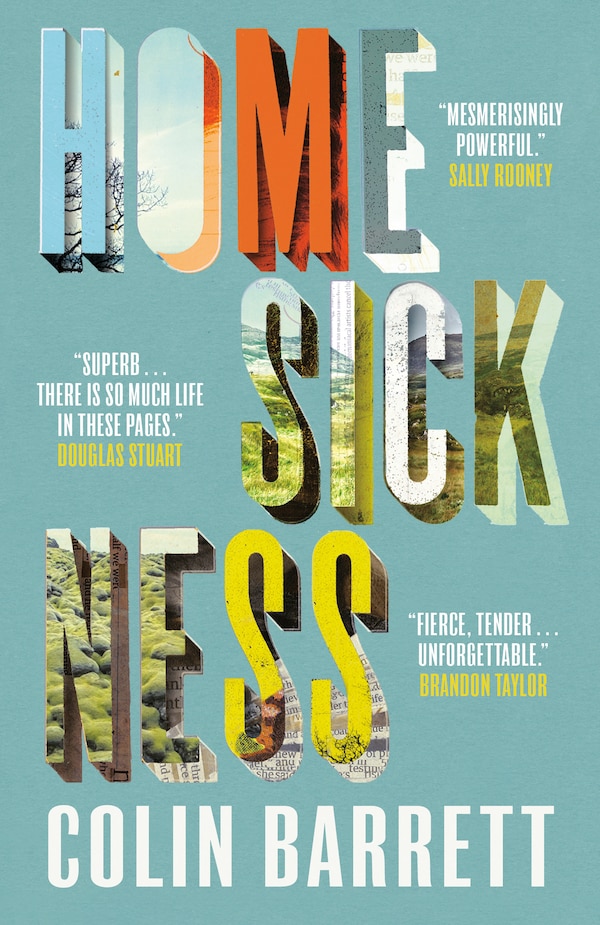 Homesickness by Colin Barrett, Paperback | Indigo Chapters