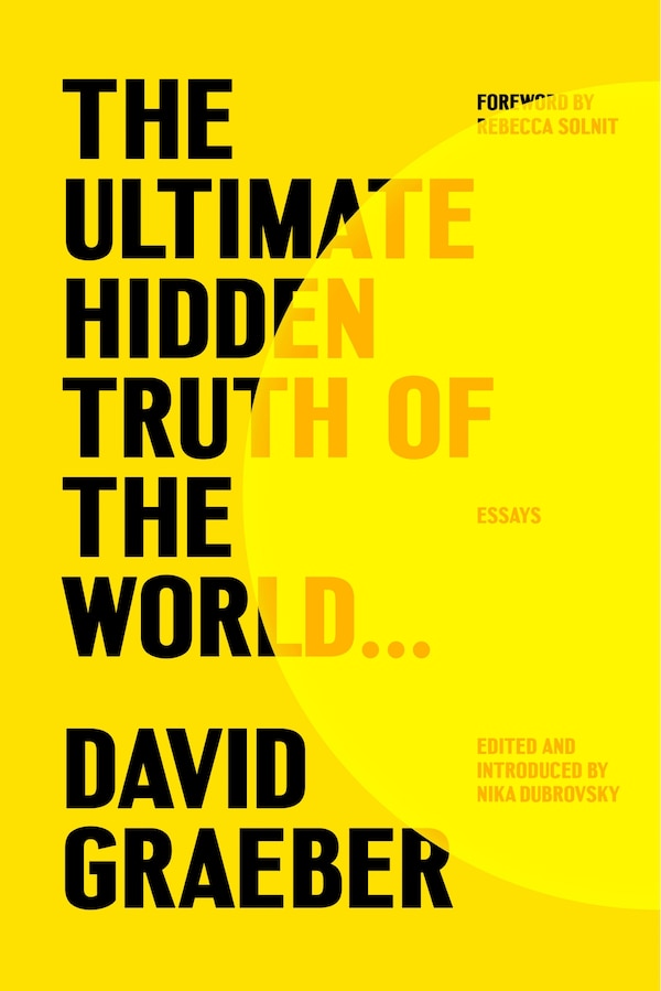 The Ultimate Hidden Truth of the World. by David Graeber, Hardcover | Indigo Chapters