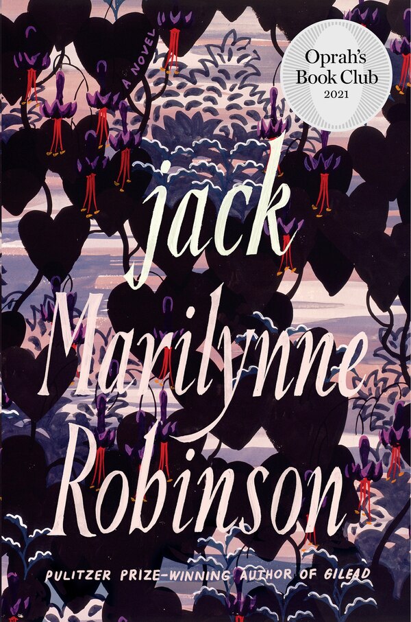 Jack (oprah's Book Club) by Marilynne Robinson, Hardcover | Indigo Chapters