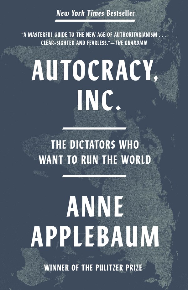 Autocracy Inc by Anne Applebaum, Paperback | Indigo Chapters