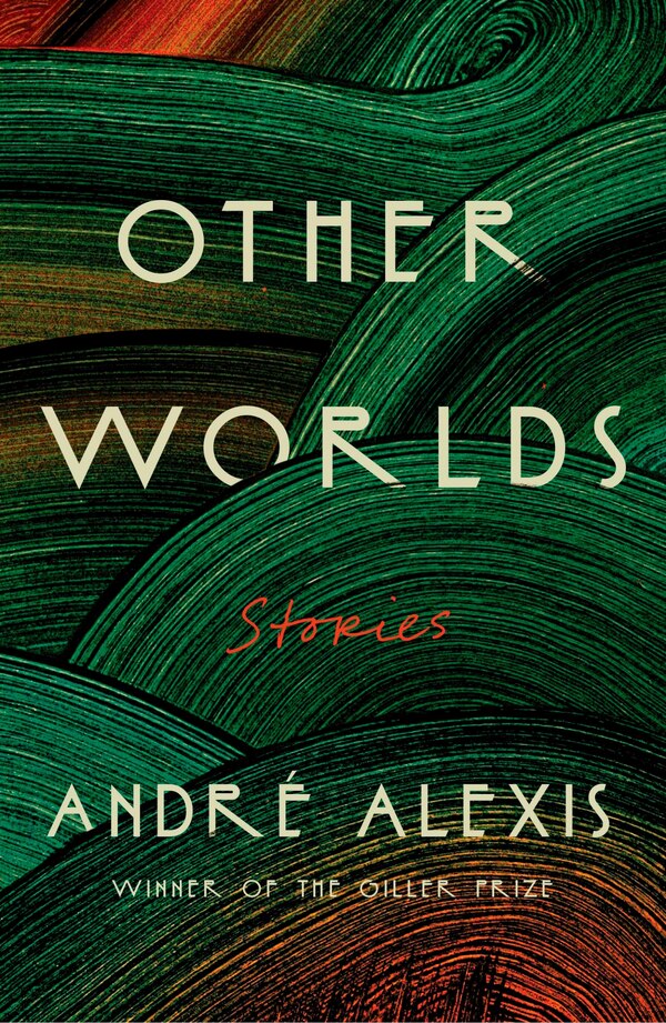 Other Worlds by Andre Alexis, Paperback | Indigo Chapters
