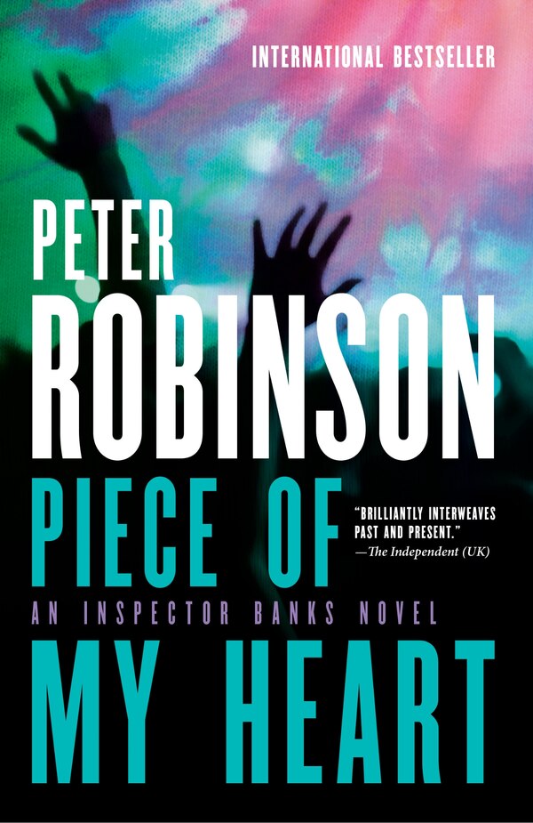 Piece Of My Heart by Peter Robinson, Paperback | Indigo Chapters