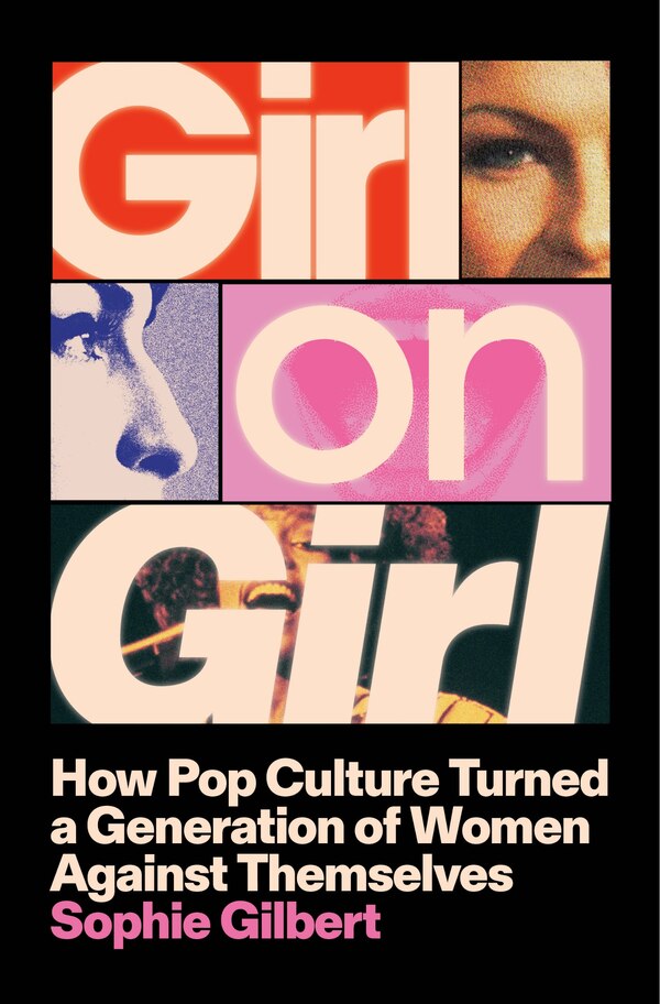 Girl on Girl by Sophie Gilbert, Hardcover | Indigo Chapters