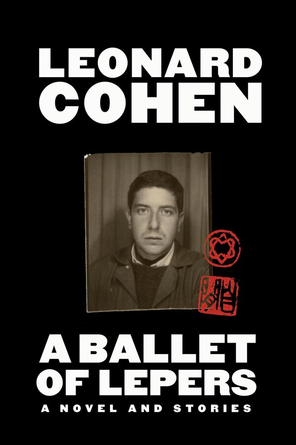 A Ballet Of Lepers by Leonard Cohen, Hardcover | Indigo Chapters