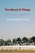 The Blood of Things by Jamaluddin Aram, Hardcover | Indigo Chapters
