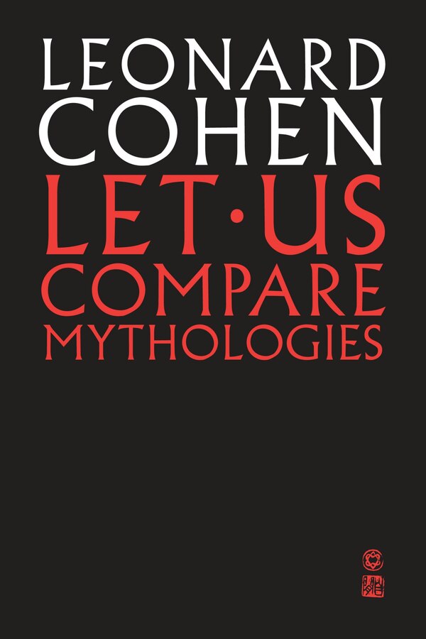 Let Us Compare Mythologies by Leonard Cohen, Paperback | Indigo Chapters