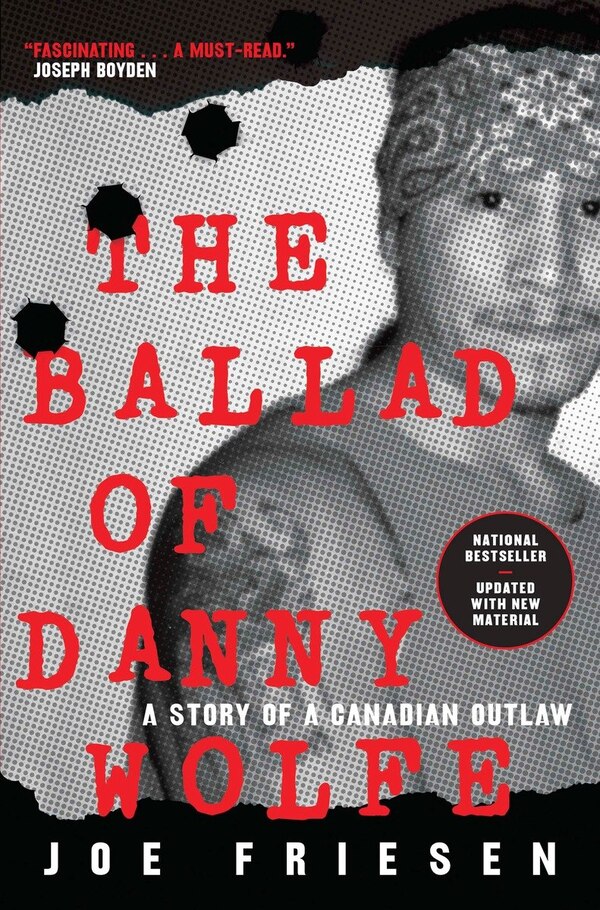 The Ballad Of Danny Wolfe by Joe Friesen, Paperback | Indigo Chapters