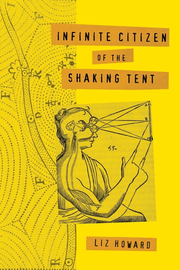Infinite Citizen Of The Shaking Tent by Liz Howard, Paperback | Indigo Chapters