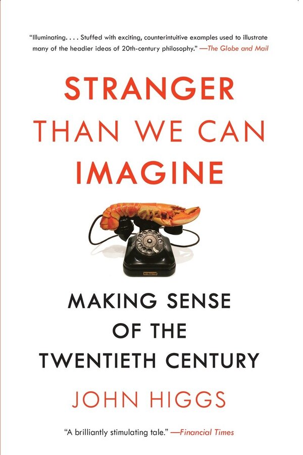Stranger Than We Can Imagine by John Higgs, Paperback | Indigo Chapters