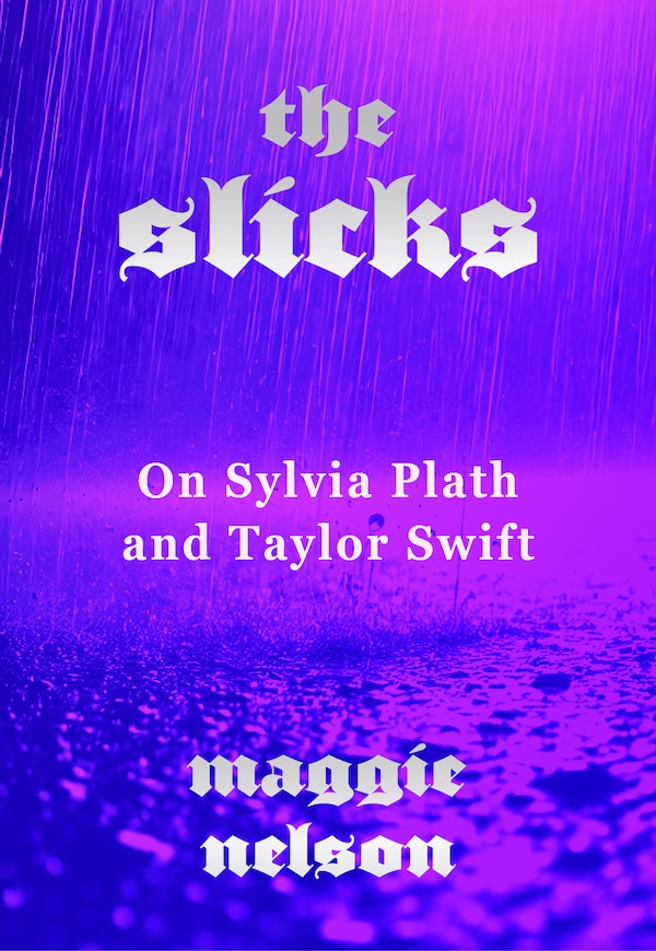 The Slicks by Maggie Nelson, Paperback | Indigo Chapters