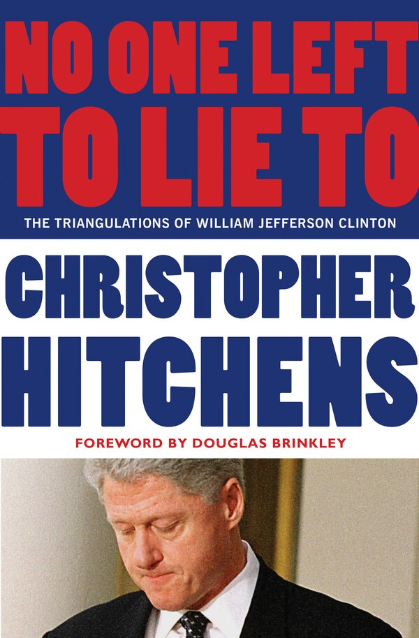 No One Left To Lie To by Christopher Hitchens, Paperback | Indigo Chapters