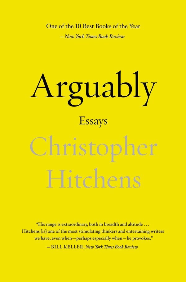 Arguably by Christopher Hitchens, Paperback | Indigo Chapters