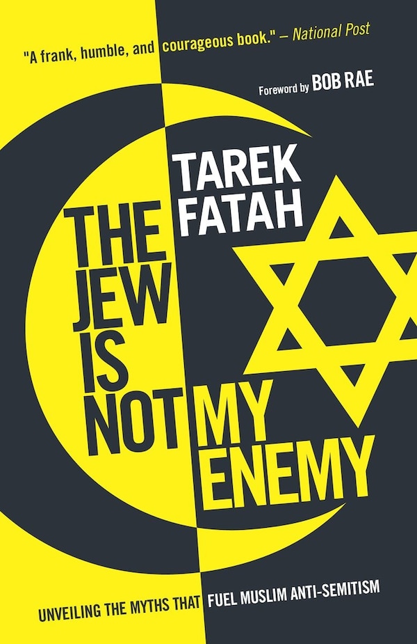 The Jew Is Not My Enemy by Tarek Fatah, Paperback | Indigo Chapters