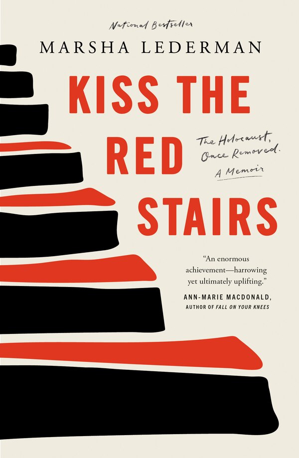 Kiss the Red Stairs by Marsha Lederman, Paperback | Indigo Chapters