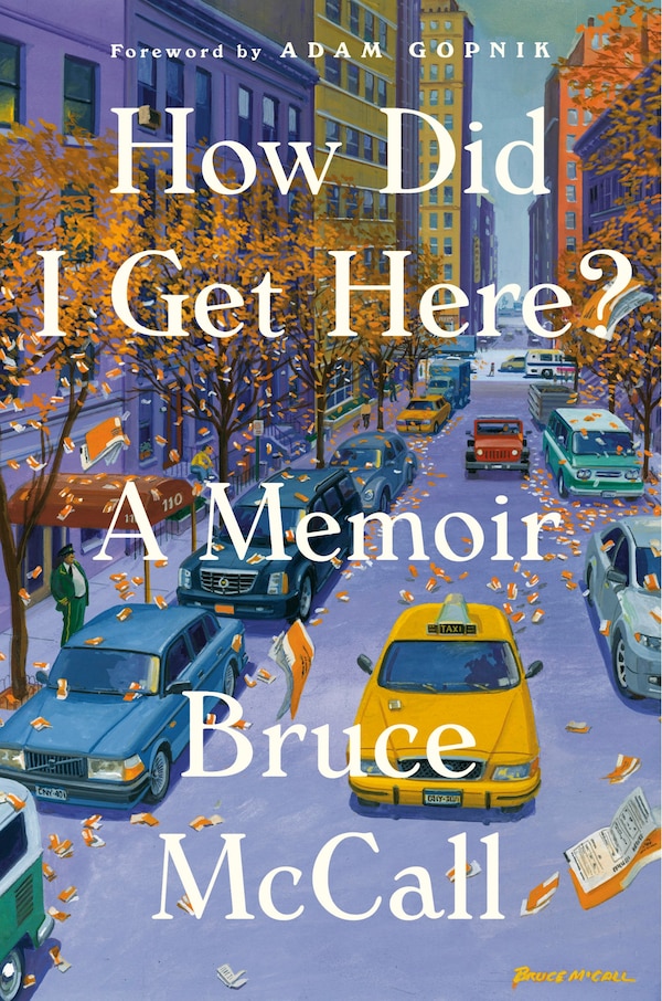 How Did I Get Here? by Bruce Mccall, Hardcover | Indigo Chapters